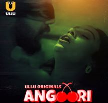 Angoori Part 1 2023 Ullu 480p 720p 1080p Filmy4Fly