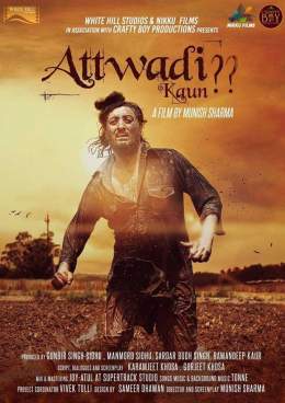 Attwadi Kaun 2018 Full Punjabi Movie Download 150MB HDRip Filmy4Fly