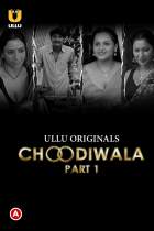 Choodiwala Part 1 2022 Ullu Web Series Download 480p 720p Filmy4Fly