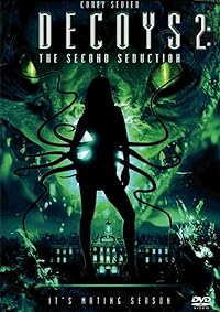 Decoys 2 Alien Seduction 2007 Hindi Dubbed English 480p 720p 1080p Filmy4Fly