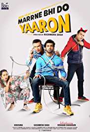 Marrne Bhi Do Yaaron 2019 Full Movie Download Filmy4Fly