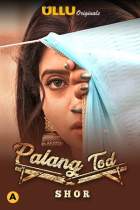 Palang Tod Shor 2021 Ullu Web Series Download Filmy4Fly