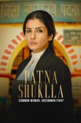 Patna Shukla 2024 Movie Download 480p 720p 1080p Filmy4Fly Filmyzilla Filmywap