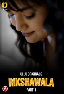 Rikshawala Part 1 2023 Hindi Ullu Web Series Download 480p 720p 1080p Filmy4Fly Filmyzilla