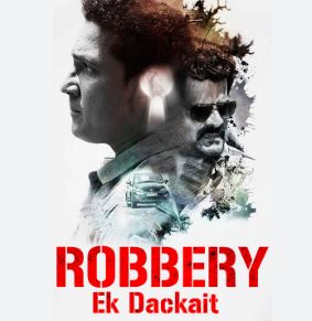 Robbery Ek Dackait Filmyzilla 2023 Hindi Dubbed 480p 720p 1080p Download Filmy4Fly