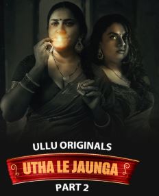  Utha Le Jaunga Part 2 Filmy4Fly 2025 Ullu Web Series