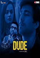 Dude 2021 Web Series Download 480p 720p Filmy4Fly