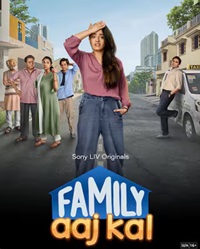 Family Aaj Kal Season 1 Web Series Hindi Tamil Telugu Malayalam Kannnada 480p 720p 1080p Download Filmy4Fly